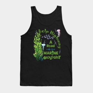 A Road Only For Marine Biologist Tank Top